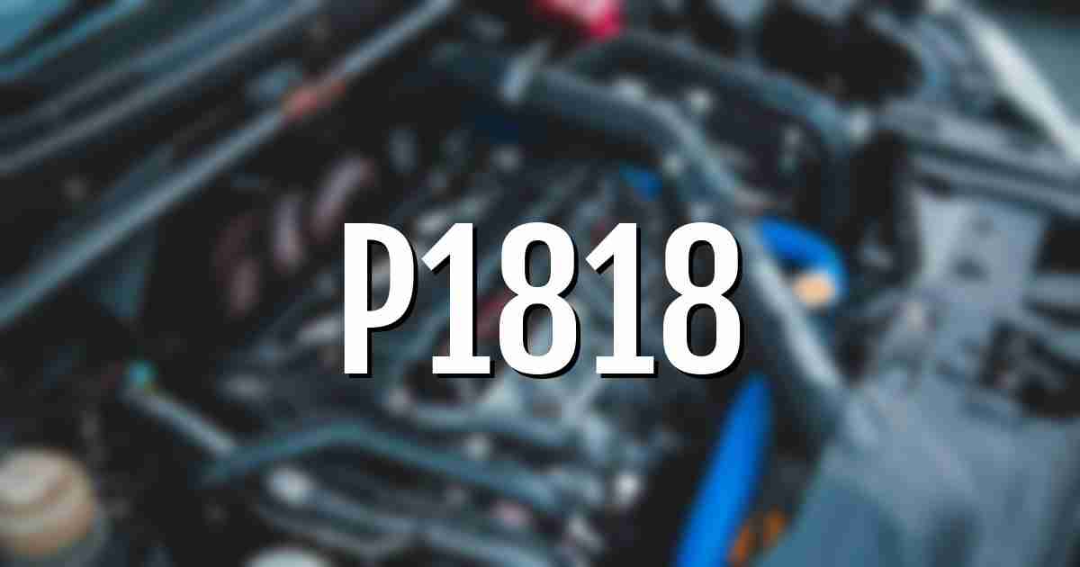 p1818 error fault code explained