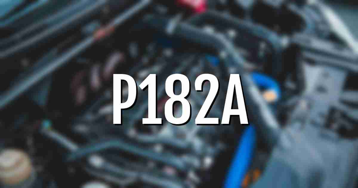 p182a error fault code explained