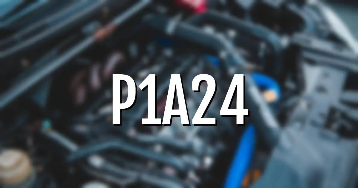 p1a24 error fault code explained
