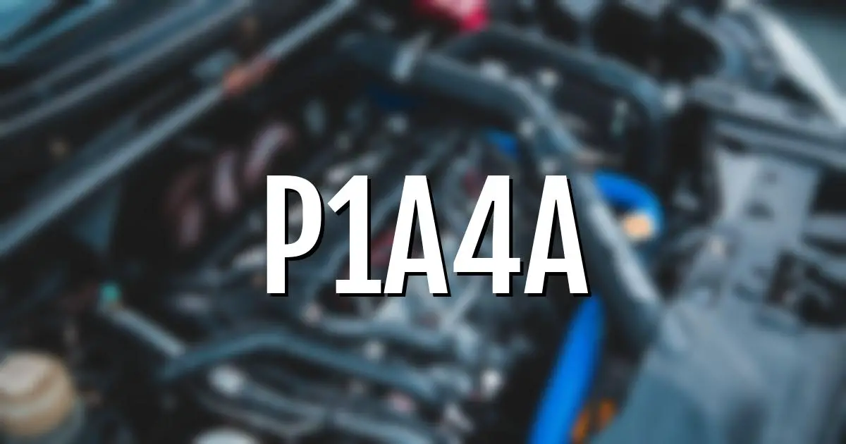 p1a4a error fault code explained
