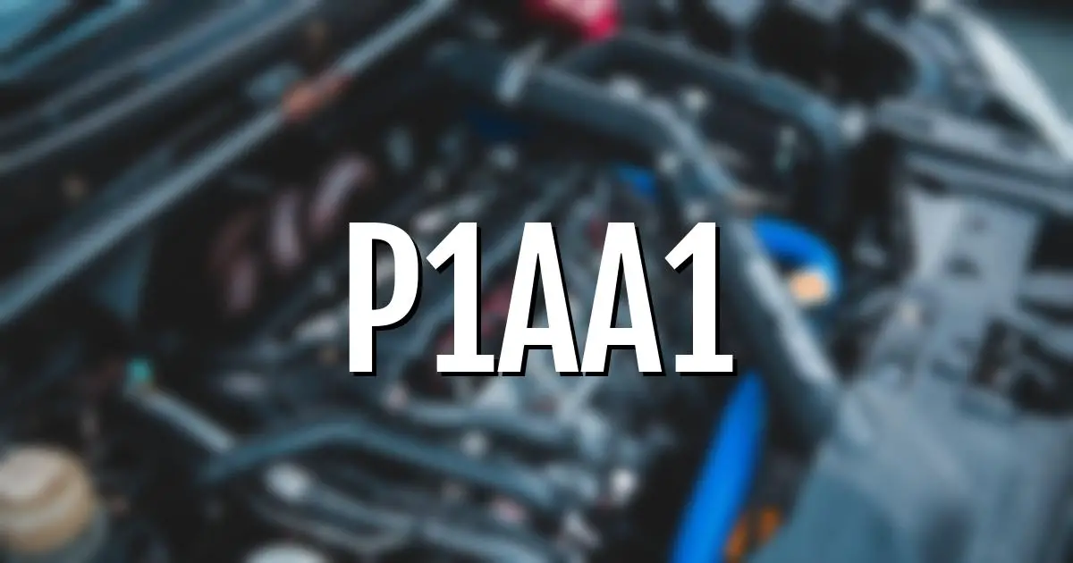 p1aa1 error fault code explained