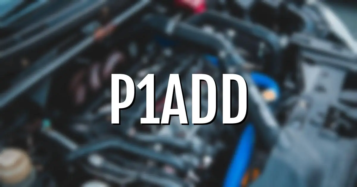 p1add error fault code explained