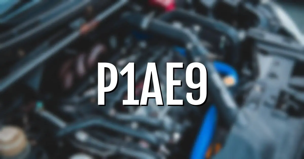 p1ae9 error fault code explained