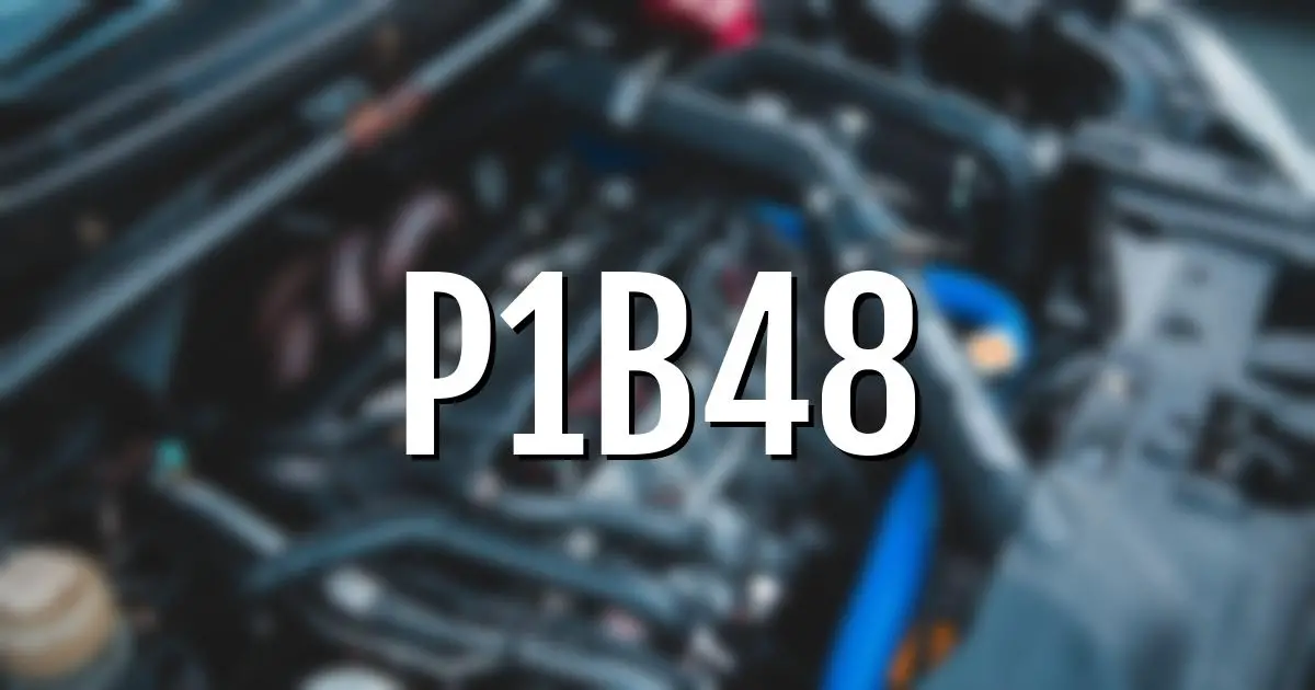 p1b48 error fault code explained