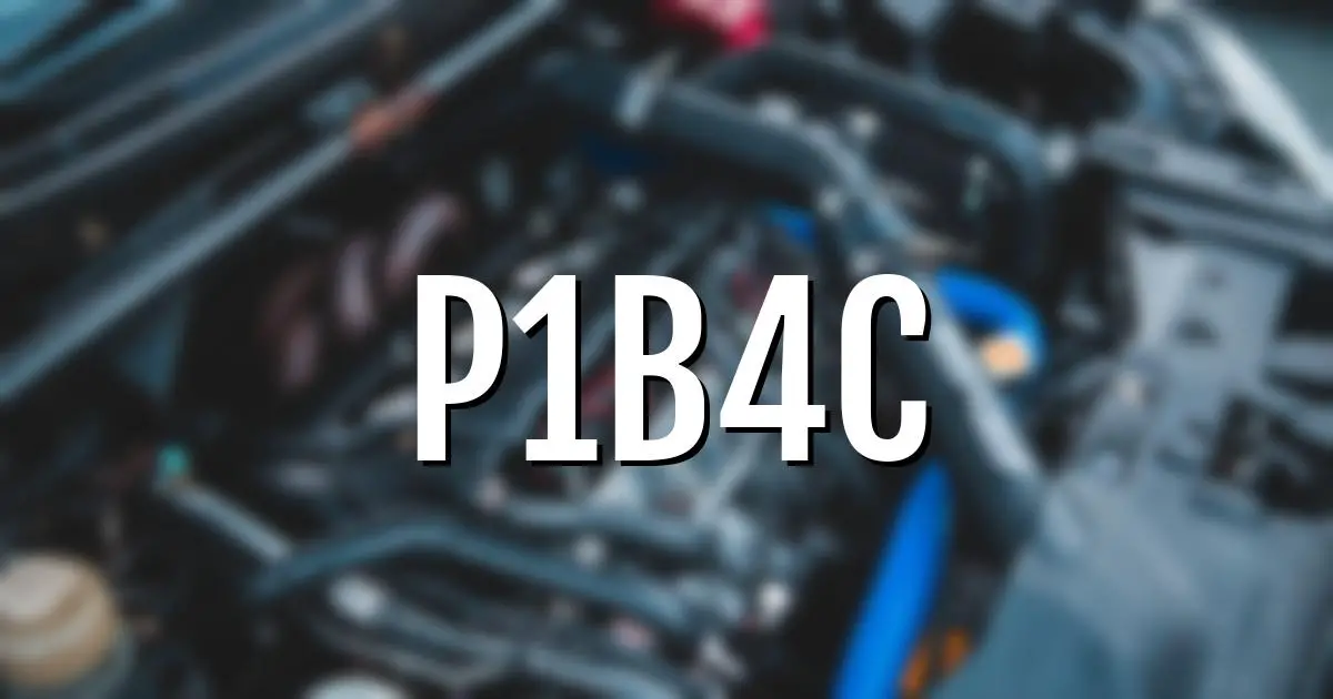 p1b4c error fault code explained
