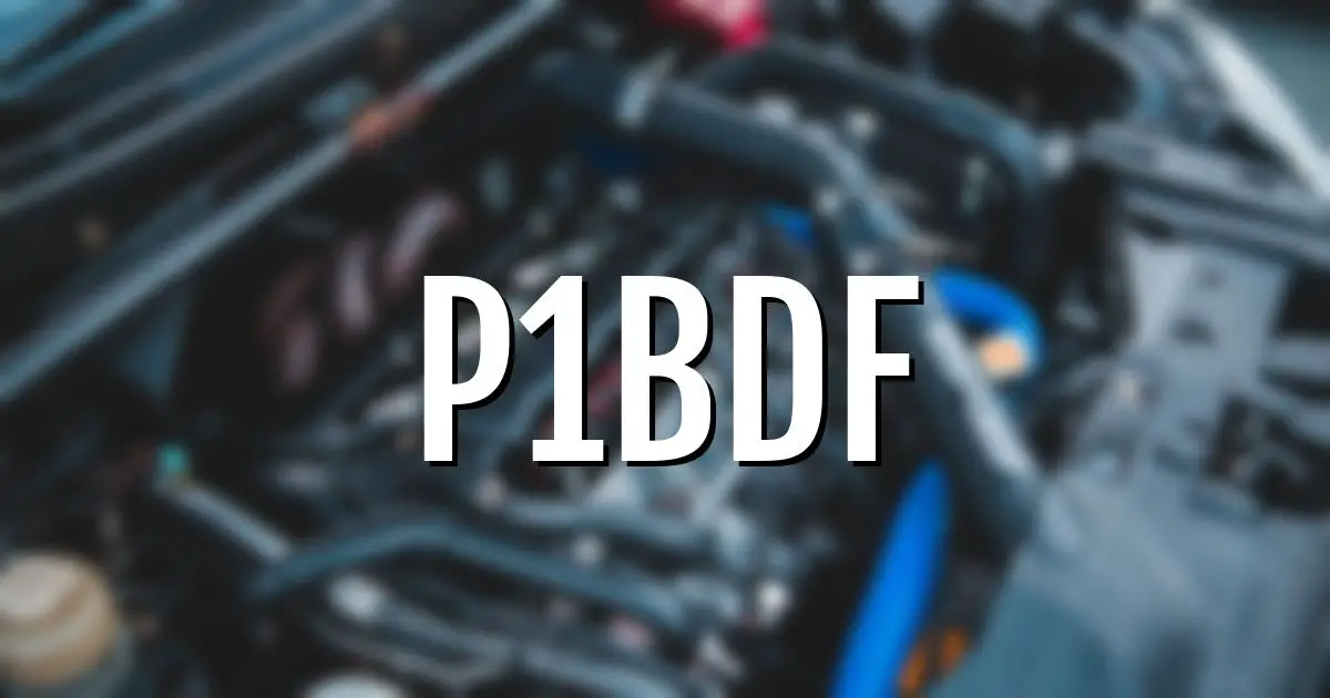 p1bdf error fault code explained