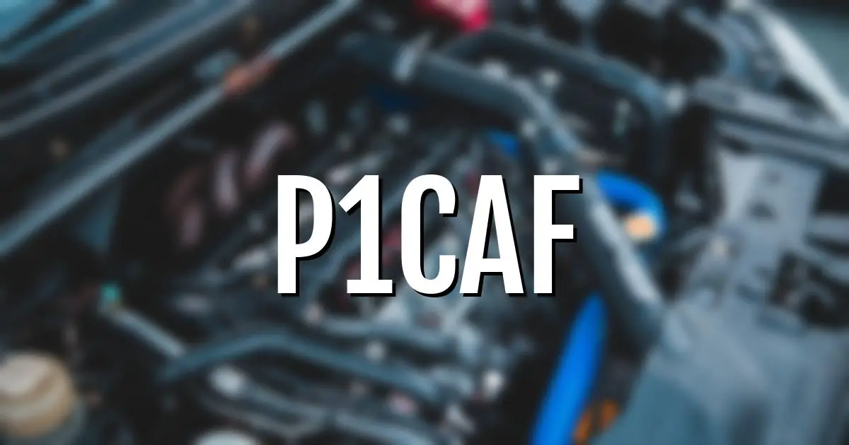 p1caf error fault code explained