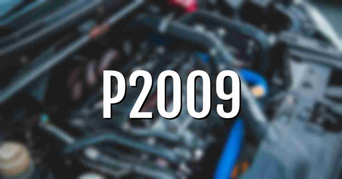 p2009 error fault code explained