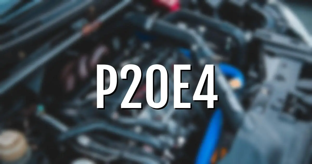 p20e4 error fault code explained