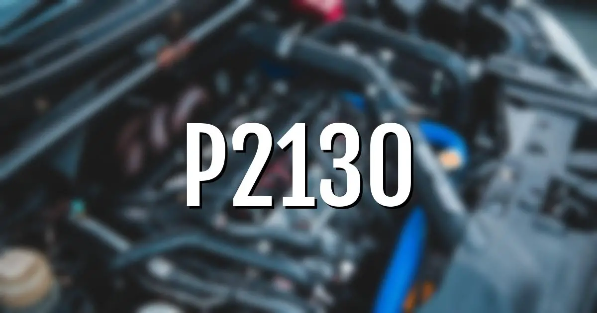 p2130 error fault code explained