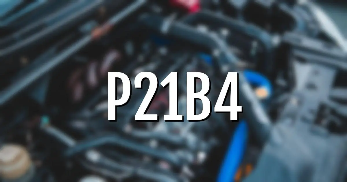 p21b4 error fault code explained