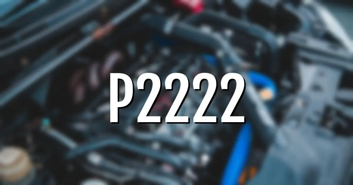 p2222 error fault code explained