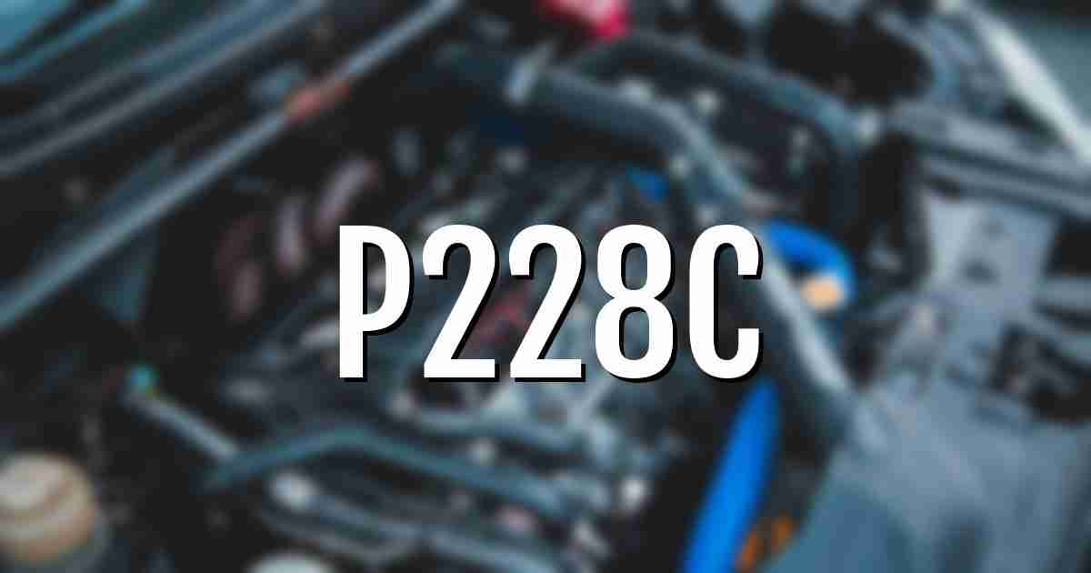 p228c error fault code explained