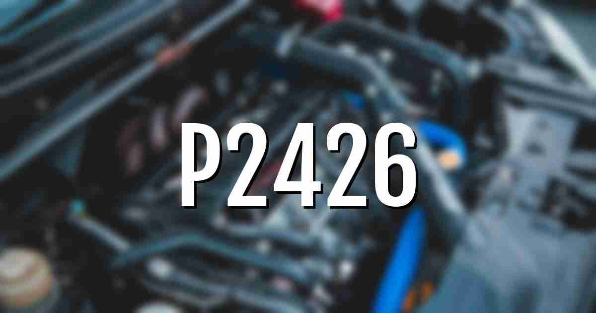 p2426 error fault code explained