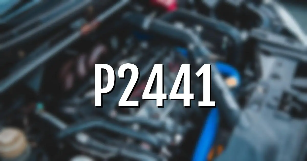 p2441 error fault code explained
