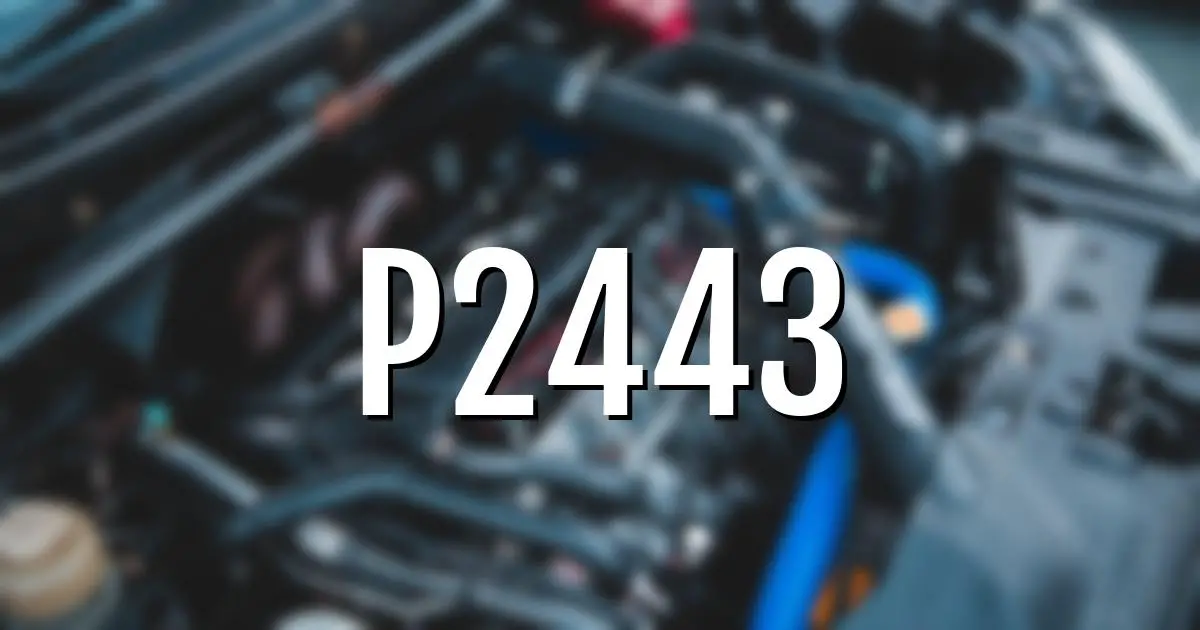 p2443 error fault code explained