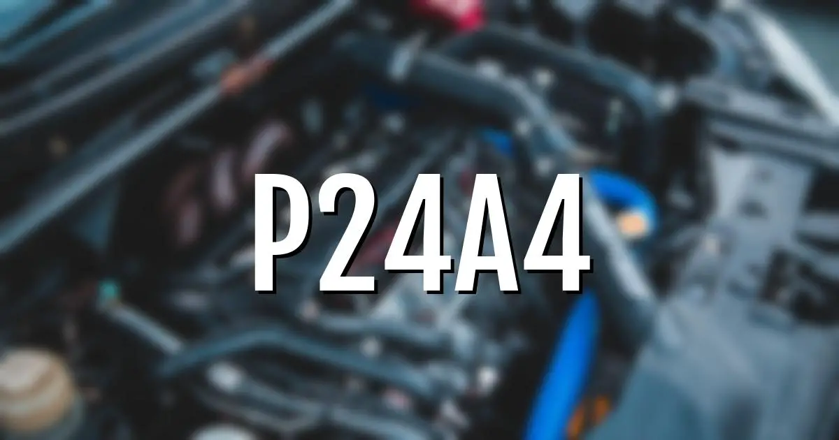 p24a4 error fault code explained