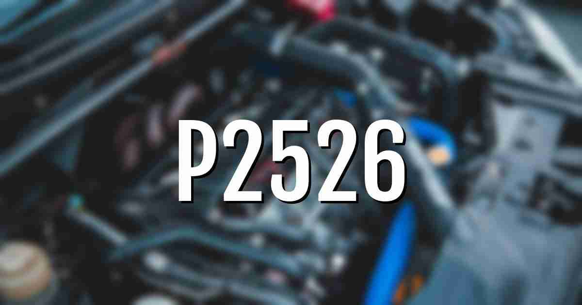 p2526 error fault code explained