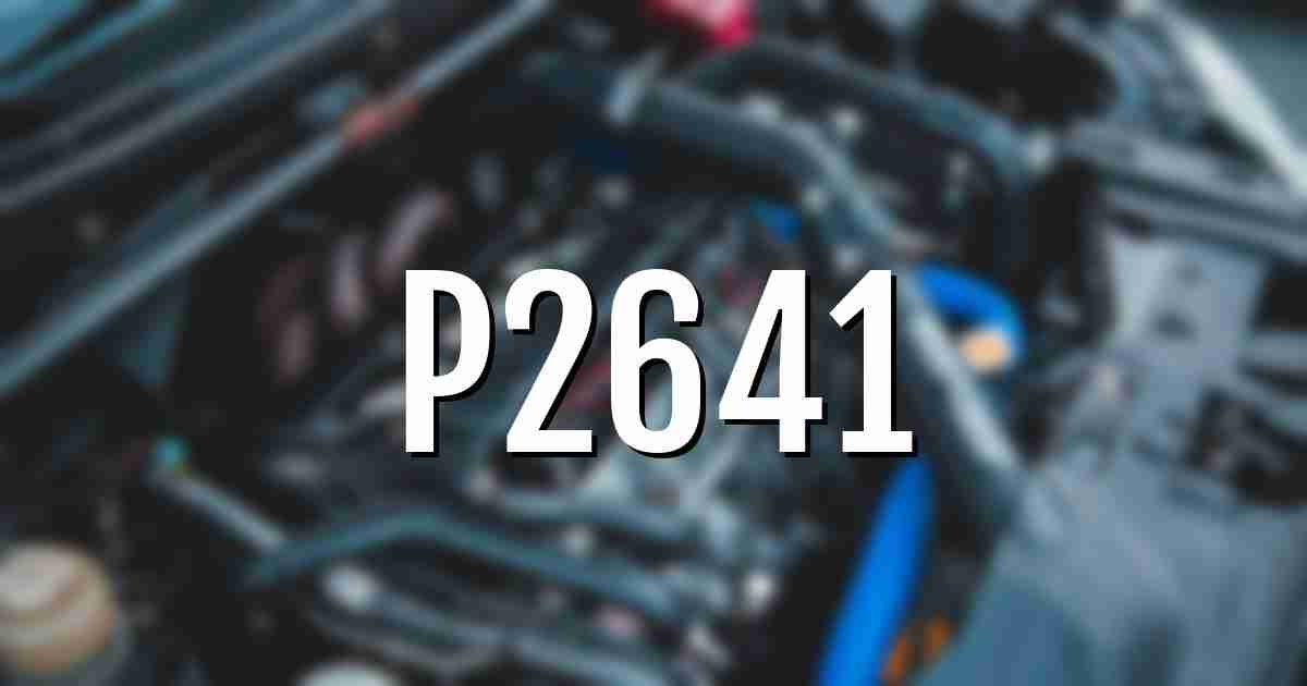 p2641 error fault code explained