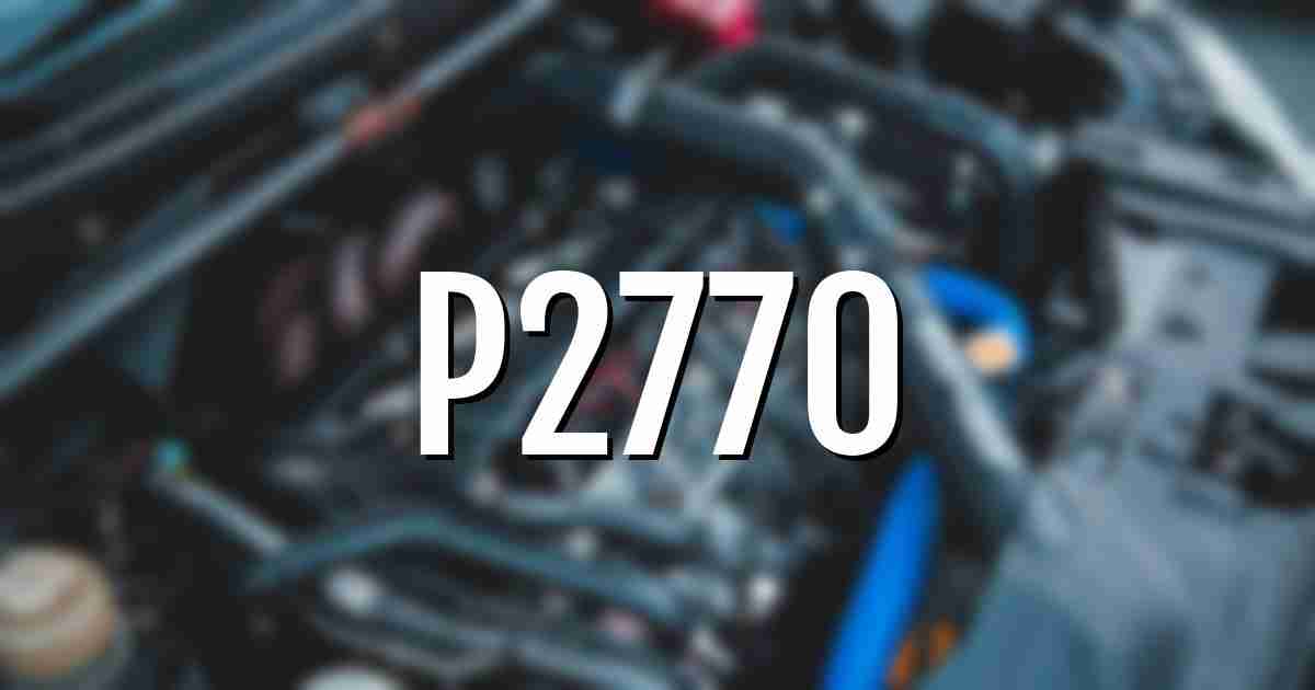 p2770 error fault code explained