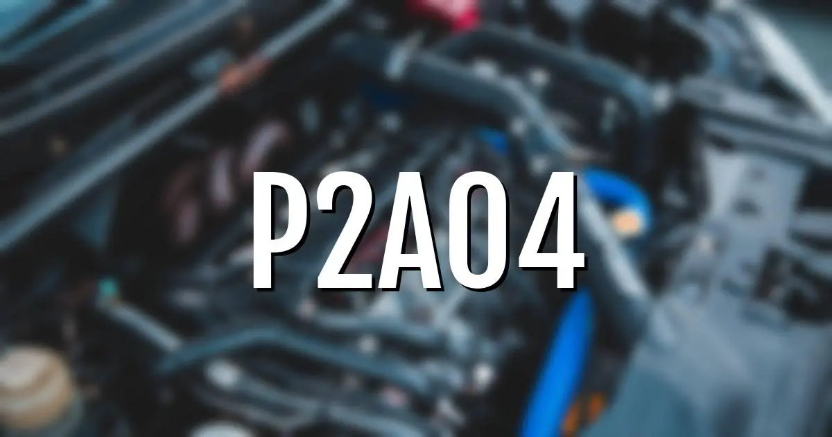 p2a04 error fault code explained