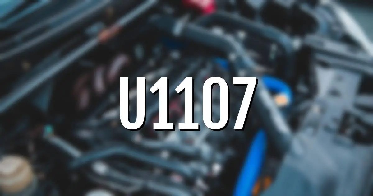 u1107 error fault code explained