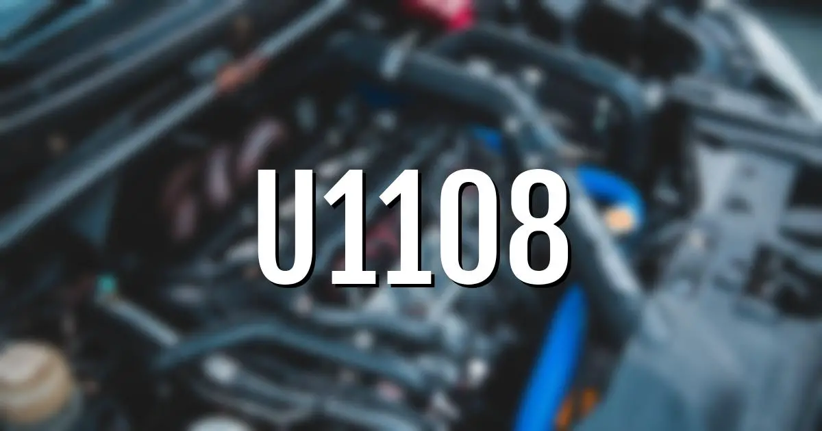 u1108 error fault code explained