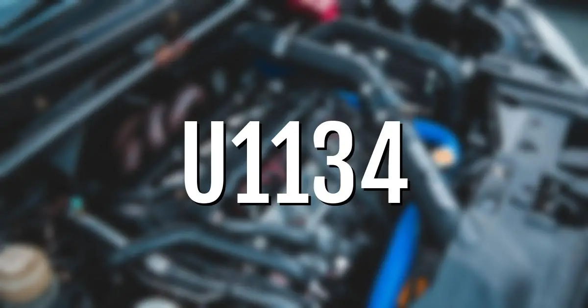 u1134 error fault code explained