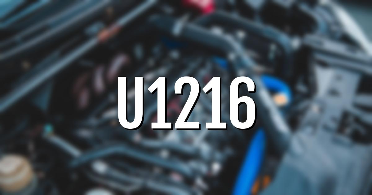 u1216 error fault code explained