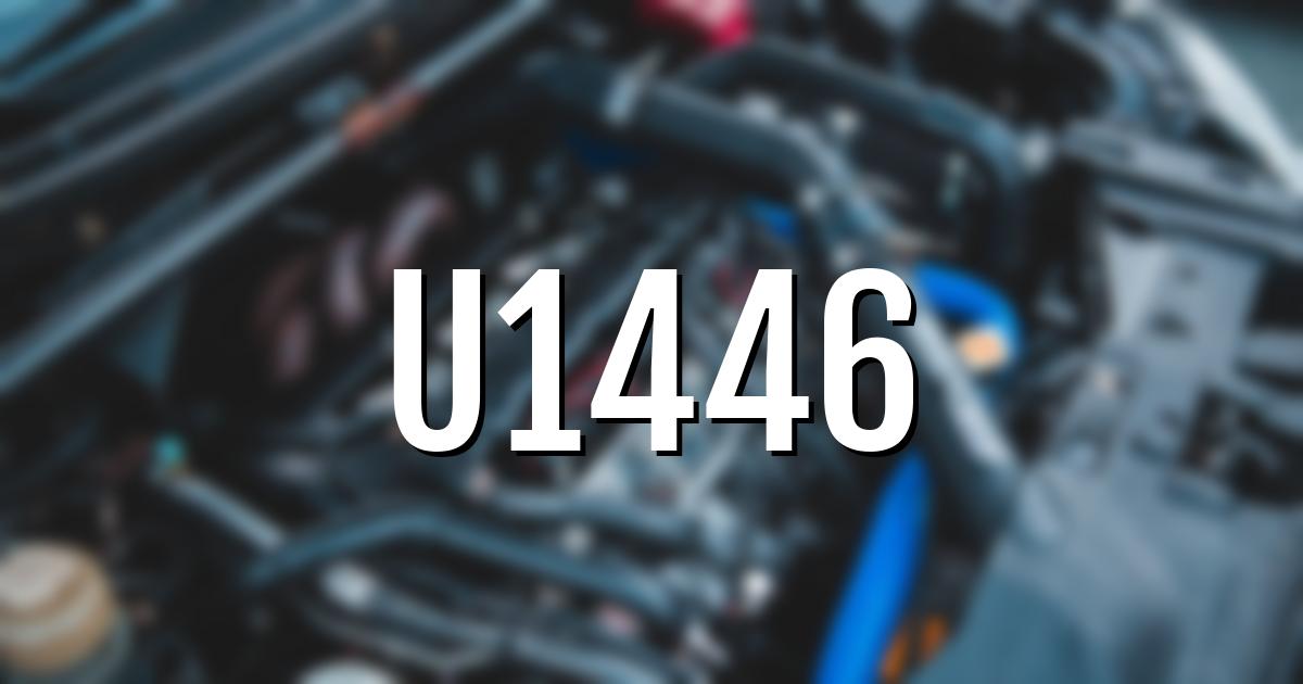 u1446 error fault code explained