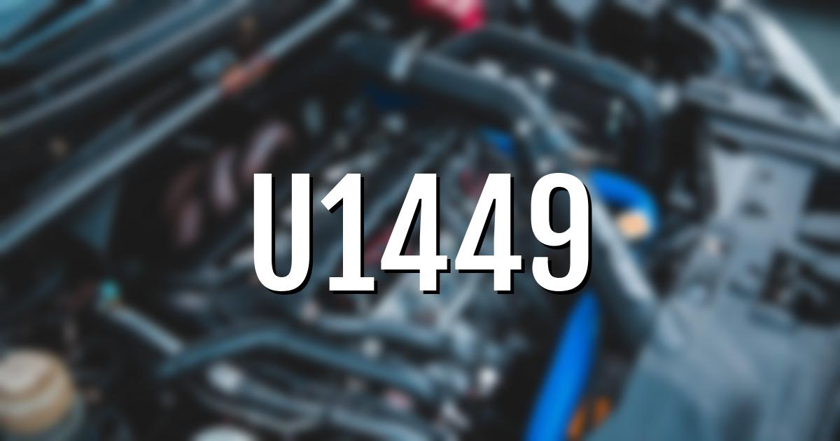 u1449 error fault code explained