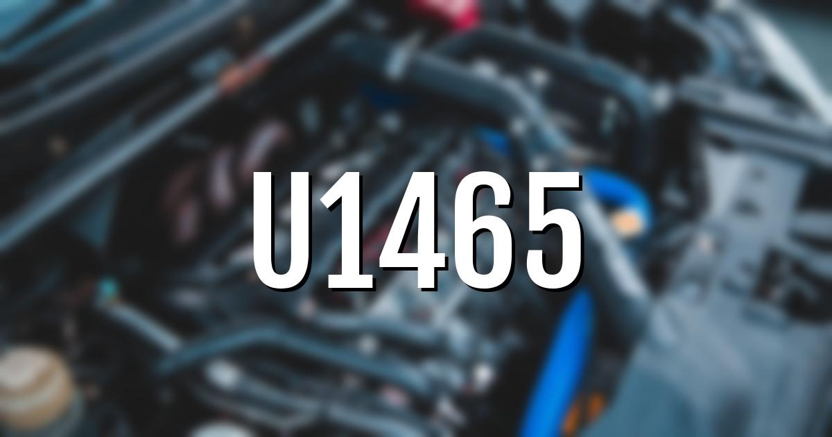 u1465 error fault code explained