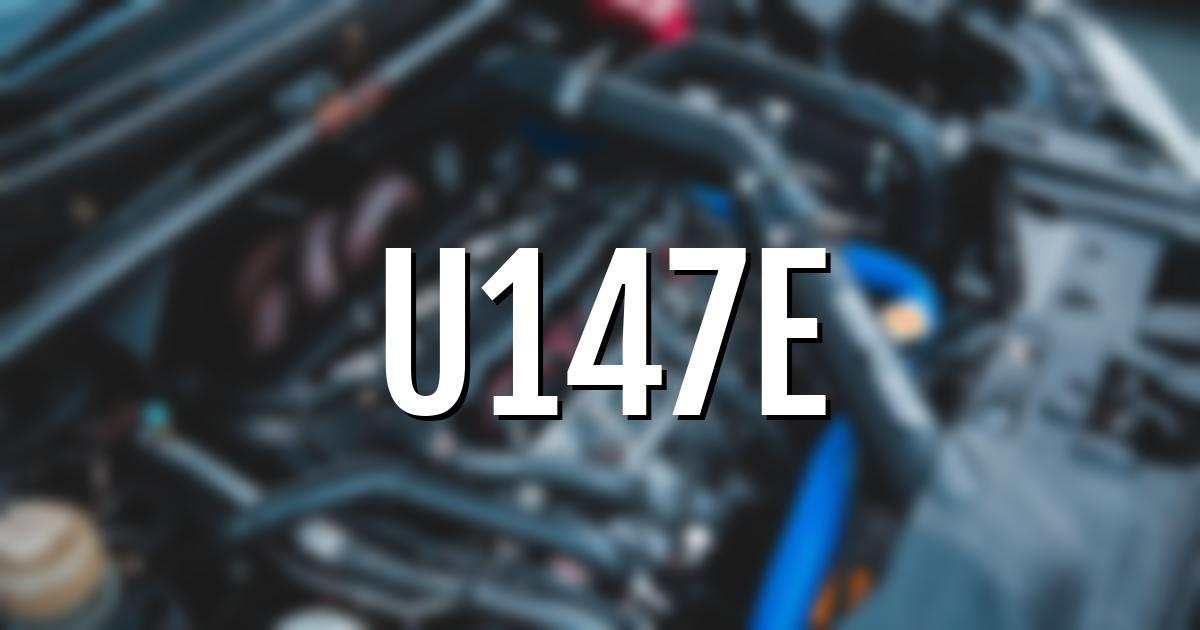 u147e error fault code explained