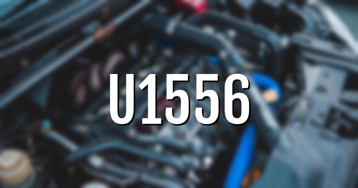 u1556 error fault code explained