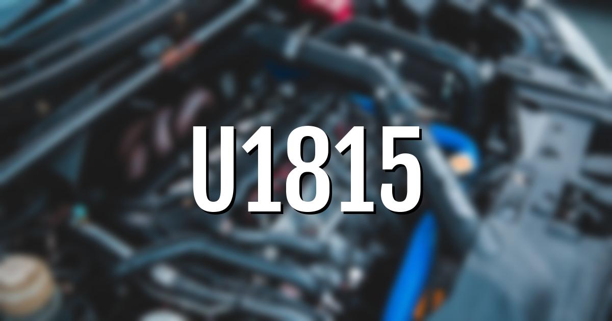 u1815 error fault code explained