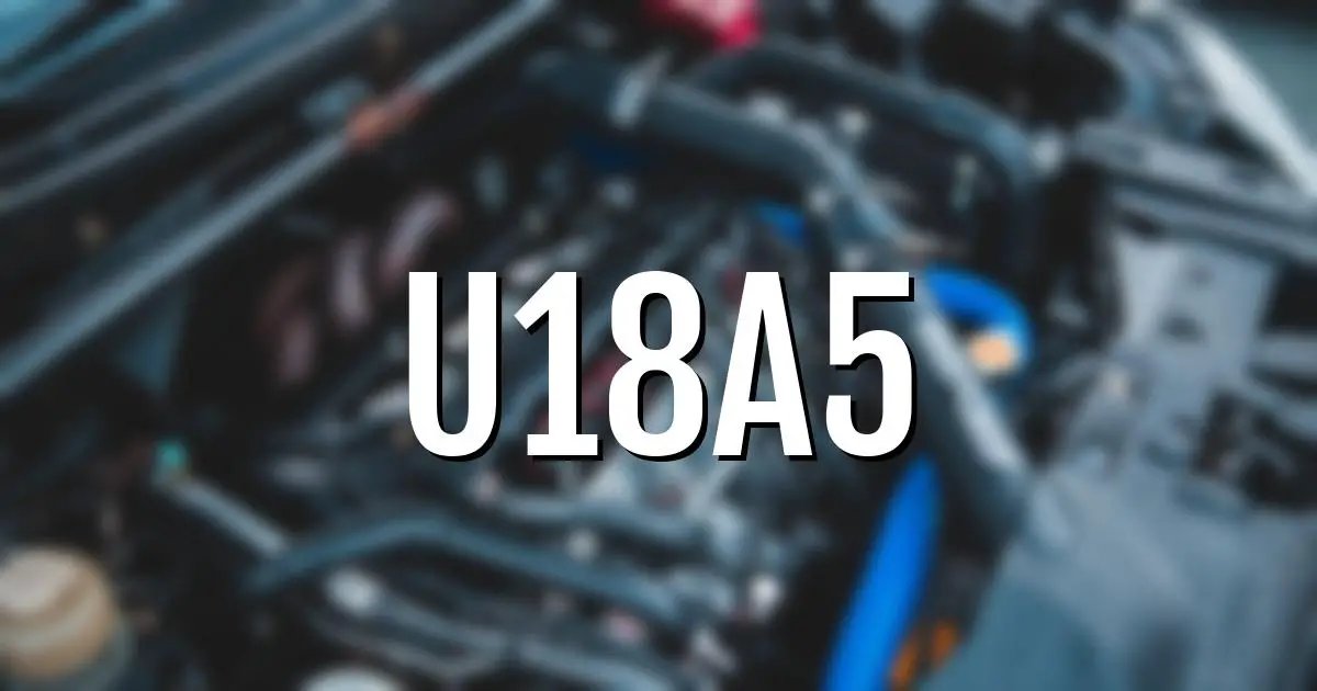 u18a5 error fault code explained