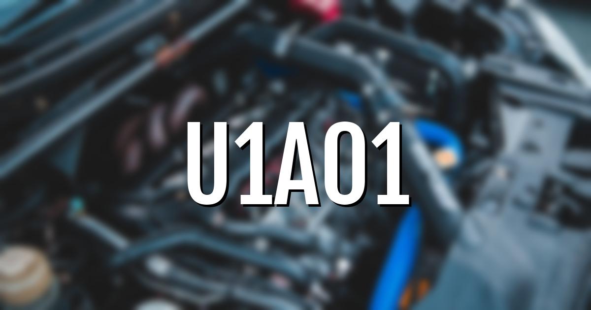 u1a01 error fault code explained