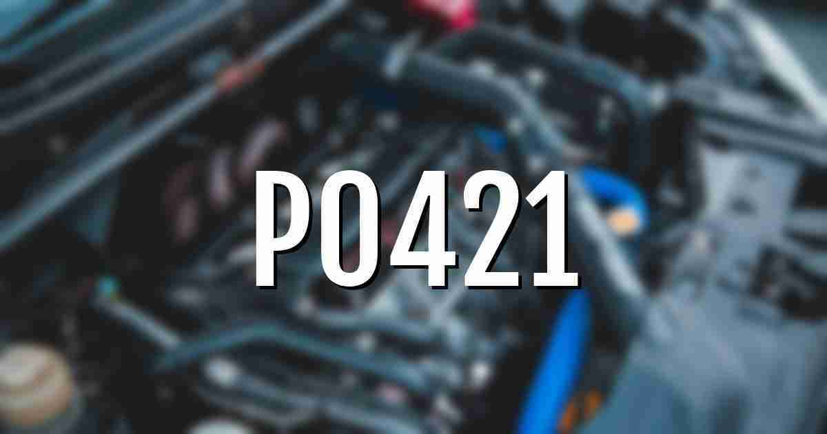 p0421 error fault code explained