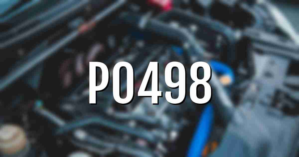 p0498 error fault code explained