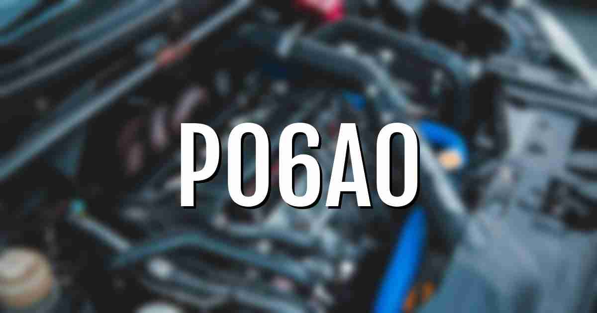 p06a0 error fault code explained