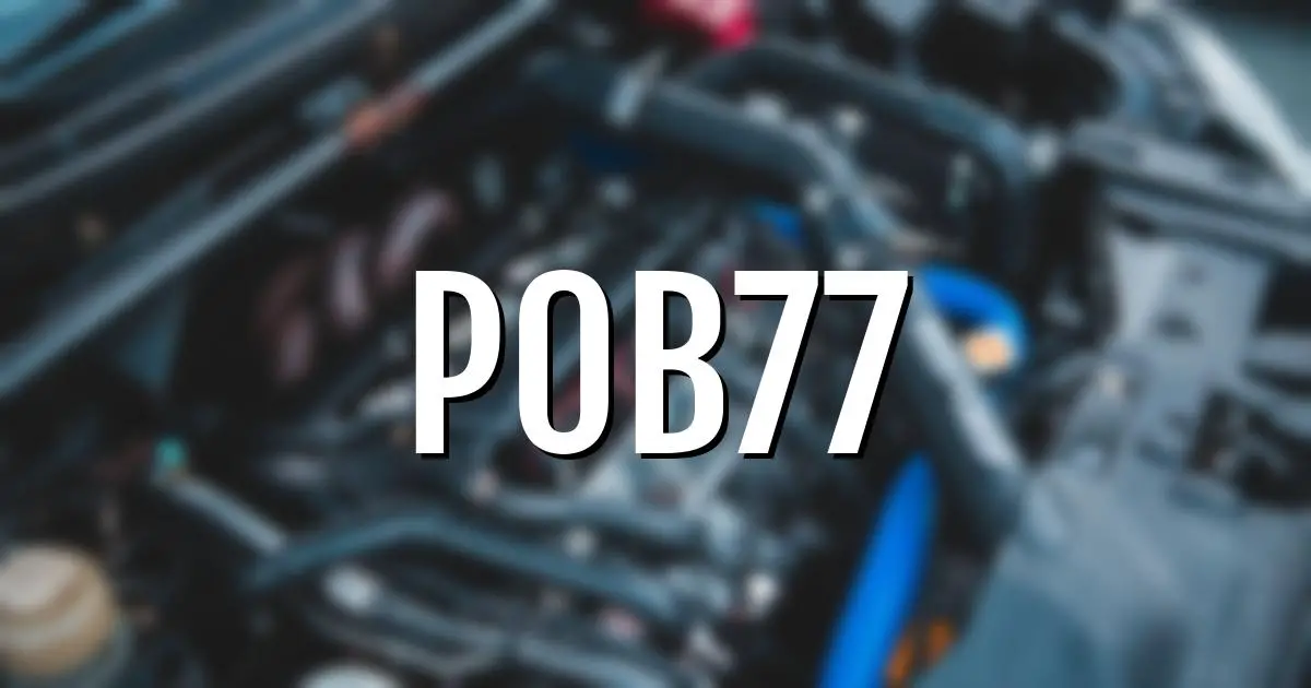 p0b77 error fault code explained