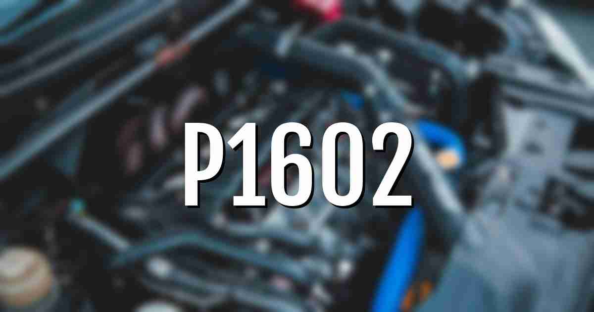 p1602 error fault code explained