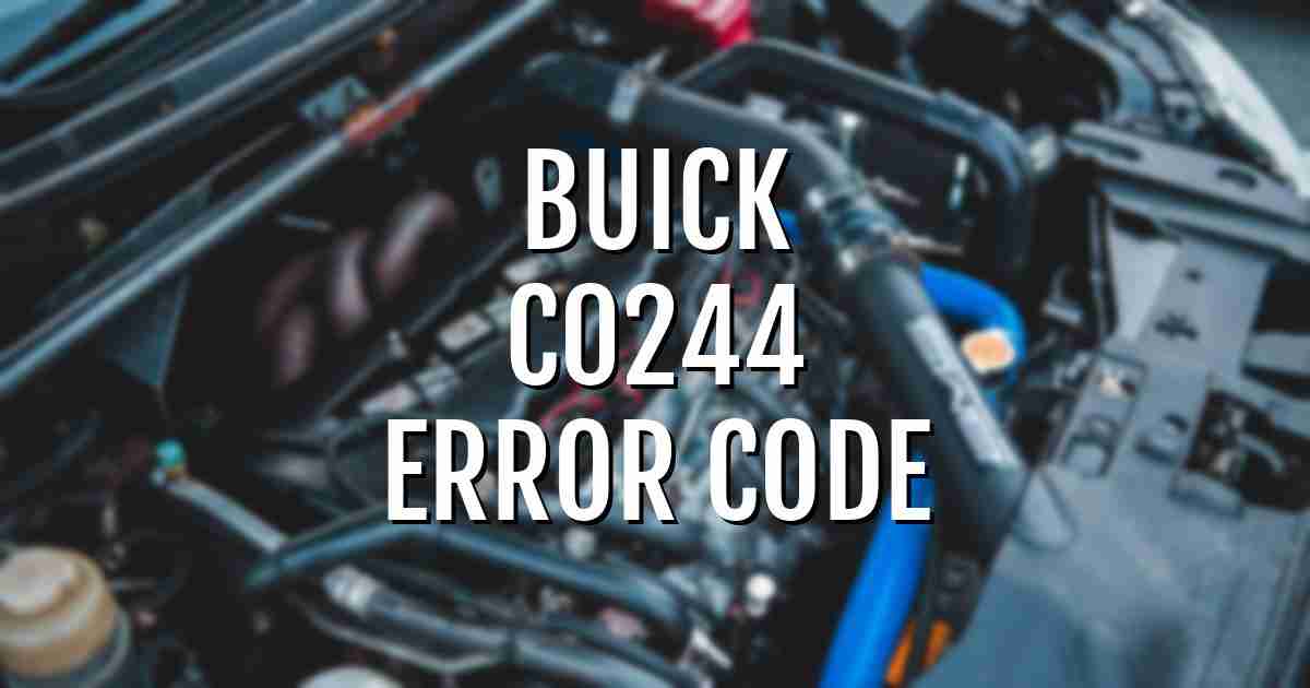Buick c0244 error fault code explained