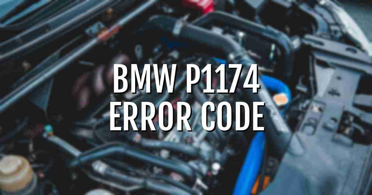 Bmw p1174 error fault code explained
