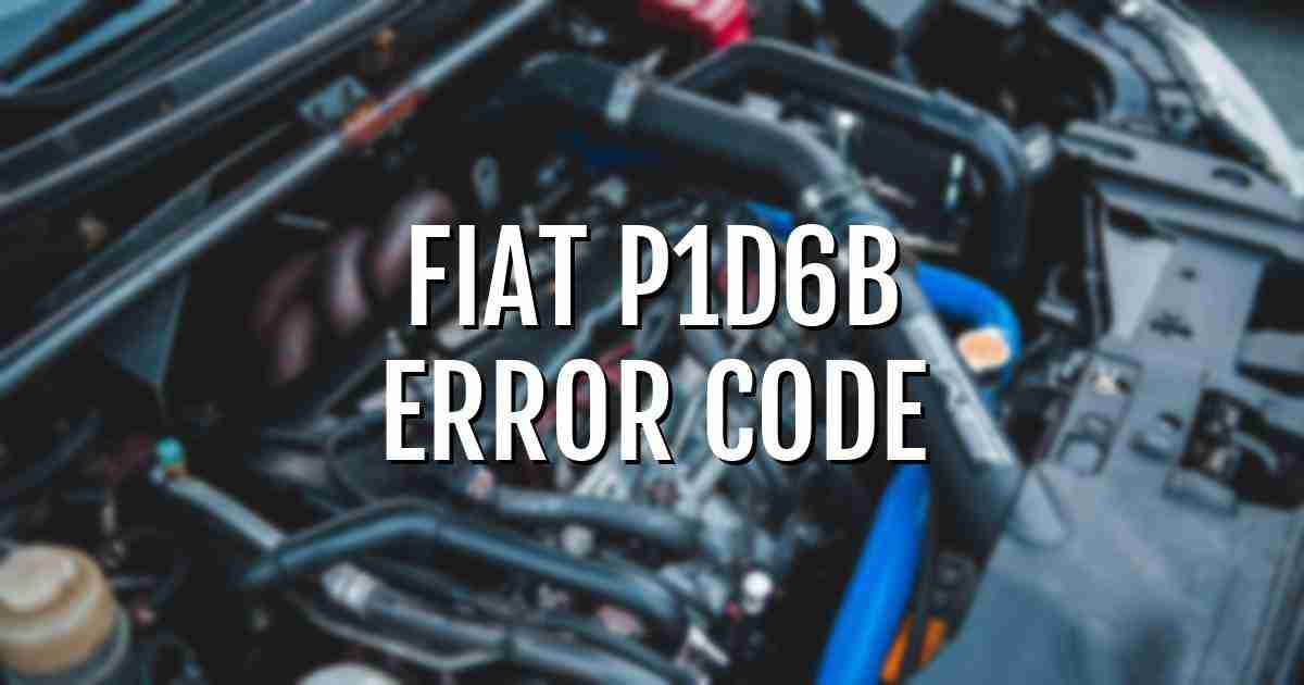 Fiat p1d6b error fault code explained