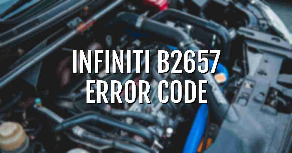 Infiniti b2657 error fault code explained