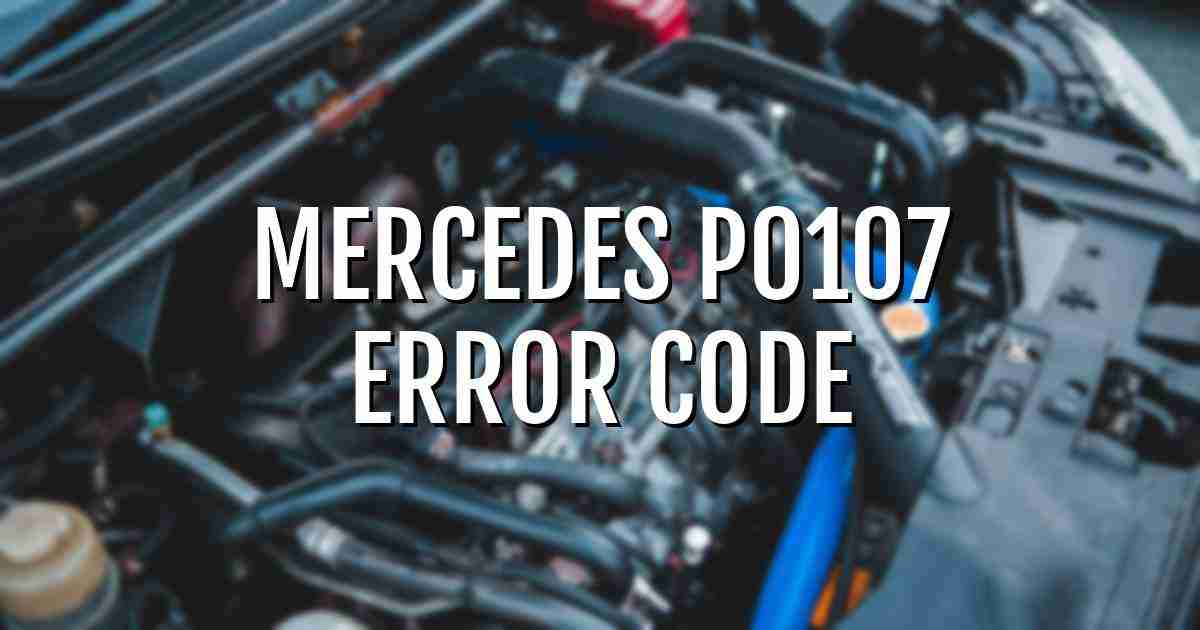 Mercedes p0107 error fault code explained