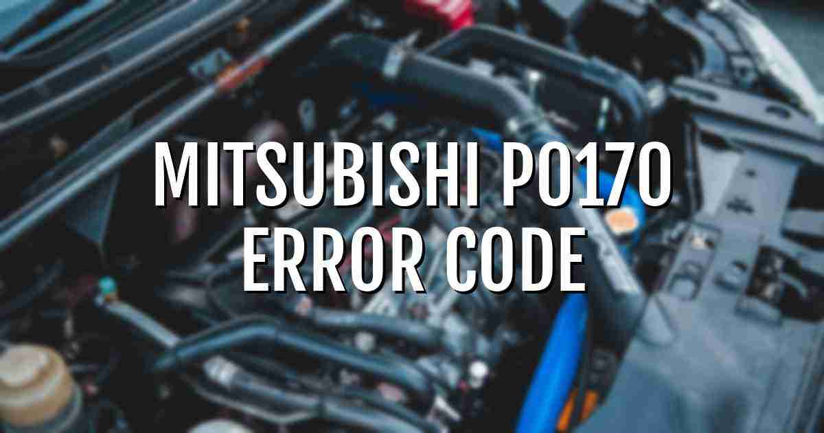 Mitsubishi p0170 error fault code explained