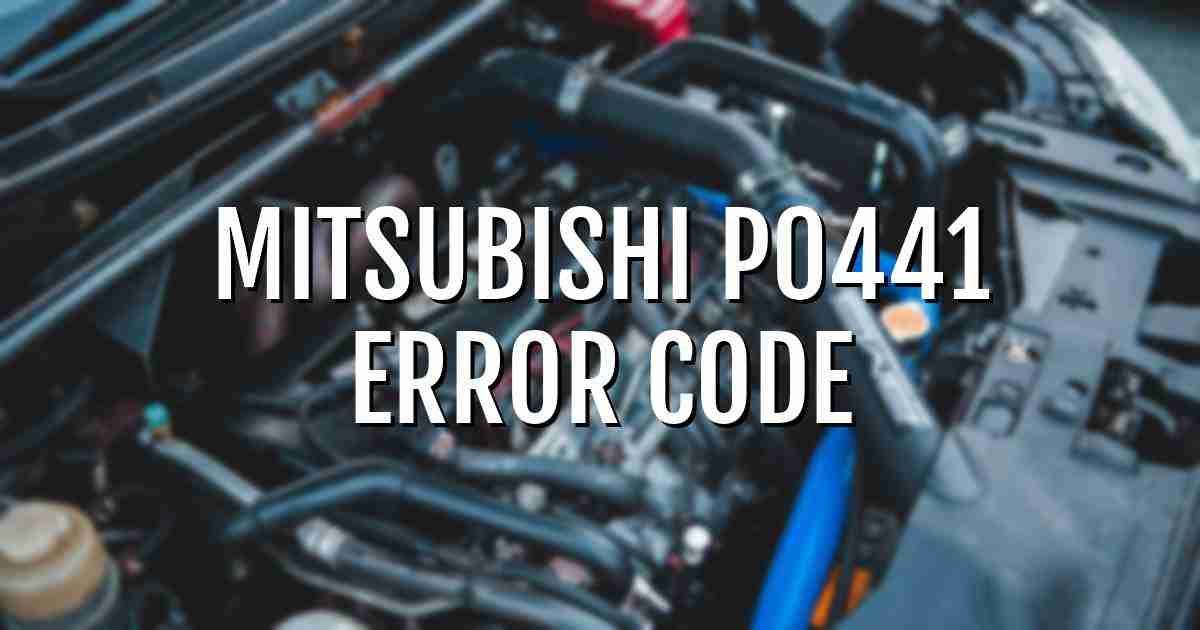 Mitsubishi p0441 error fault code explained