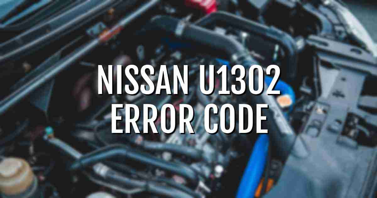 Nissan u1302 error fault code explained